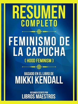 cover image of Resumen Completo--Feminismo De La Capucha (Hood Feminism)--Basado En El Libro De Mikki Kendall